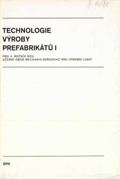 Technologie výroby prefabrikátů pro 2.ročník středních odborných učilišť