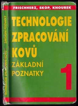 Adolf Frischherz: Technologie zpracování kovů