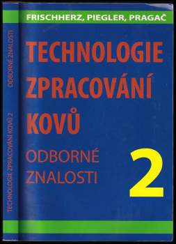 Adolf Frischherz: Technologie zpracování kovů