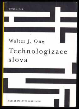 Walter J Ong: Technologizace slova : mluvená a psaná řeč