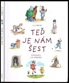 Alan Alexander Milne: Teď je nám šest