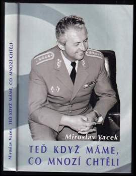 Teď když máme, co mnozí chtěli