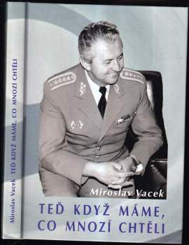 Miroslav Vacek: Teď když máme, co mnozí chtěli