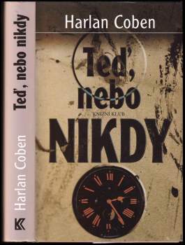 Harlan Coben: Teď, nebo nikdy