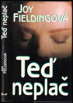 Teď neplač - Joy Fielding (1995, Ikar) - ID: 743623