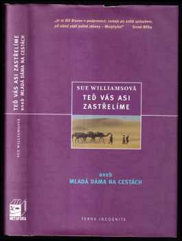 Teď vás asi zastřelíme, aneb, Mladá dáma na cestách - Sue Williams (2002, Metafora) - ID: 315398