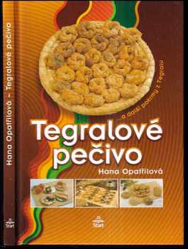 Tegralové pečivo : -a další pokrmy z Tegralu