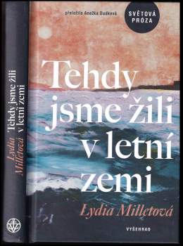 Lydia Millet: Tehdy jsme žili v letní zemi