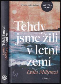 Lydia Millet: Tehdy jsme žili v letní zemi