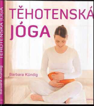 Barbara Kündig: Těhotenská jóga