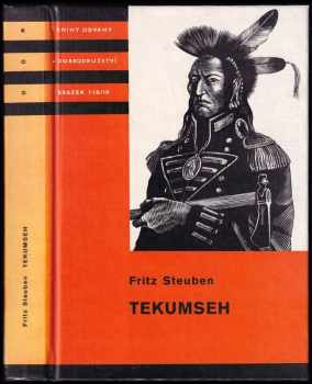 Tekumseh : 4. díl - vyprávění o boji rudého muže, sepsané podle starých pramenů - Fritz Steuben (1987, Albatros) - ID: 814382