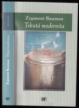 Zygmunt Bauman: Tekutá modernost