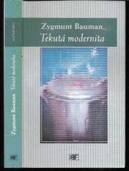 Zygmunt Bauman: Tekutá modernost