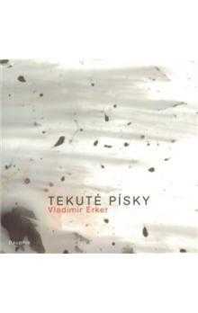 Vladimír Erker: Tekuté písky