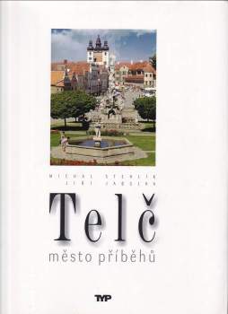 Michal Stehlík: Telč, město příběhů