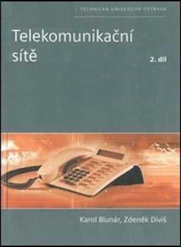 Karol Blunár: Telekomunikační sítě