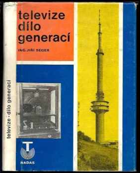 Jiří Seger: Televize - dílo generací