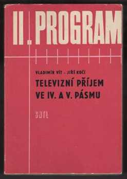 Vladimír Vít: Televizní příjem ve 4. a 5. pásmu