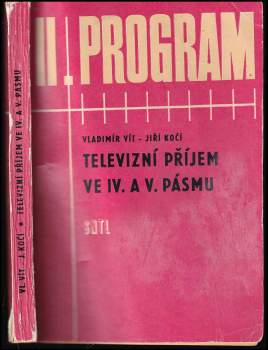 Vladimír Vít: Televizní příjem ve 4. a 5. pásmu