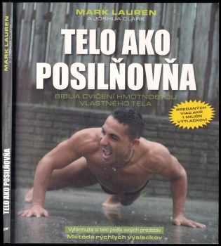 Telo ako posilňovňa : biblia  posilňovacích cvikov