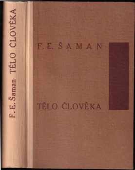 František Erik Šaman: Tělo člověka - román
