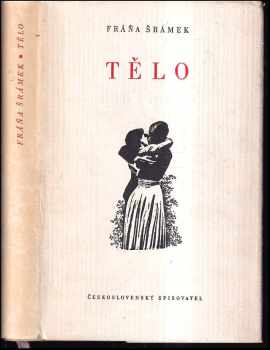 Tělo - Fráňa Šrámek (1957, Československý spisovatel) - ID: 403294