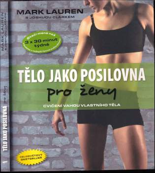 Tělo jako posilovna : pro ženy : příručka pro celkovou fyzickou kondici žen