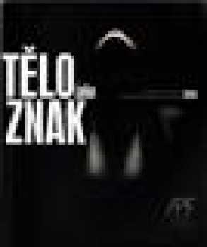 Tělo jako znak