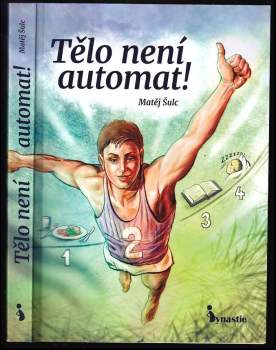 Matěj Šulc: Tělo není automat!