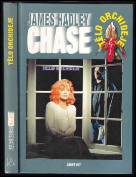 Tělo orchideje - James Hadley Chase (1998, Ametyst) - ID: 823544