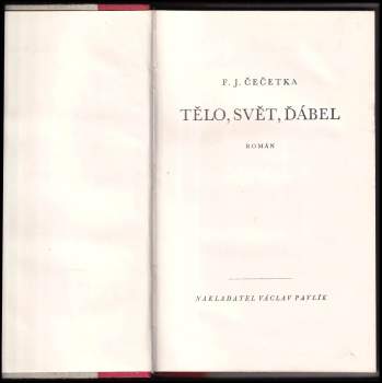 František Josef Čečetka: Tělo, svět, ďábel