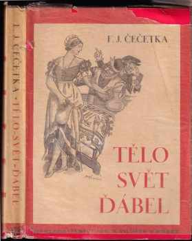 František Josef Čečetka: Tělo, svět, ďábel