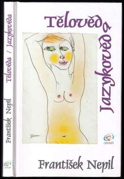 František Nepil: Tělověda ; Jazykověda