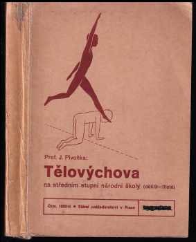 Jan Pivoňka: Tělovýchova na středním stupni národní školy (děti 9 - 11 leté)