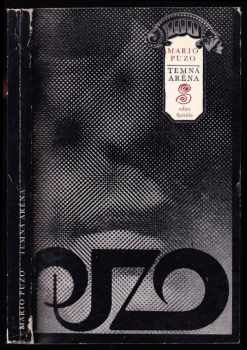 Temná aréna - Mario Puzo (1980, Československý spisovatel) - ID: 62252