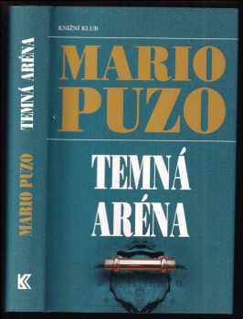 Temná aréna - Mario Puzo (2004, Knižní klub) - ID: 613152