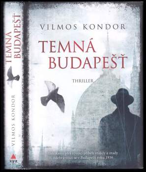 Vilmos Kondor: Temná Budapešť