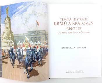 Brenda Ralph Lewis: Temná historie králů a královen Anglie
