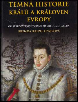 Temná historie králů a královen Evropy