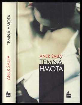 Temná hmota - Aner Shalev (2009, Plus) - ID: 446739