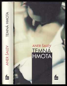 Temná hmota - Aner Shalev (2009, Plus) - ID: 474333