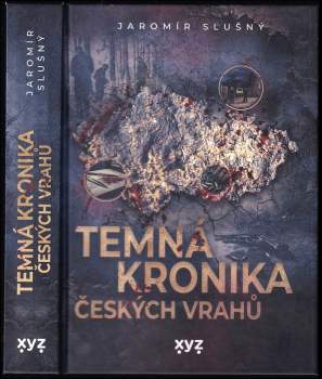 Jaromír Slušný: Temná kronika českých vrahů