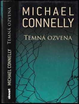 Temná ozvena - Michael Connelly (2009, Slovart) - ID: 3297676