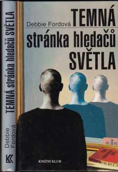 Temná stránka hledačů světla
