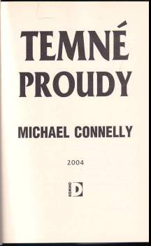Michael Connelly: Temné proudy