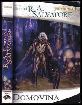 Temný elf : I - Domovina - R. A Salvatore (2007, Fantom Print) - ID: 1168177