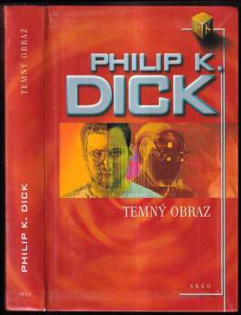 Philip K Dick: Temný obraz