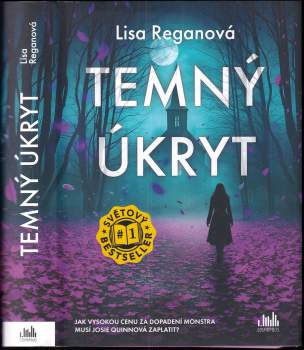 Lisa Reganová,: Temný úkryt