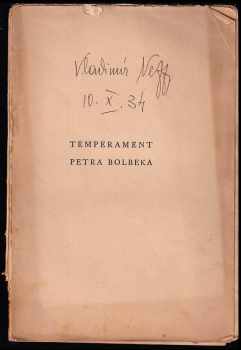 Temperament Petra Bolbeka PODPIS, KNIHA NEKOMPLETNÍ str. 1-32 : třináctkrát zauzlená historie - Vladimír Neff (1934, A. Neubert) - ID: 614012