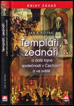 Jan A Novák: Templáři, zednáři a další tajné společnosti v Čechách a ve světě